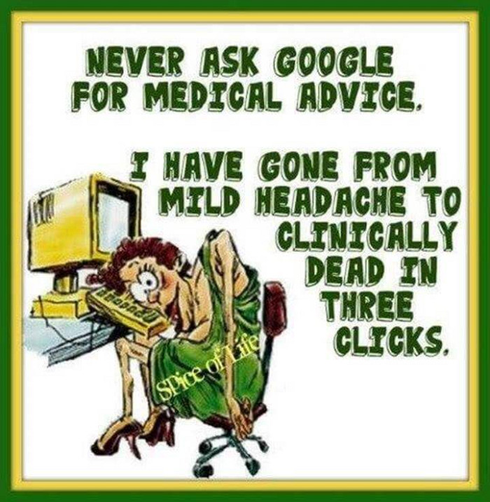 Drs charge extra if U use Dr Google